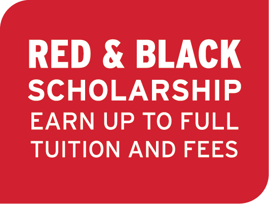 Red & Black Scholarship - Earn up to full tuition and fees